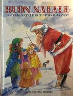 Buon Natale. Canti di Natale di tutto il Mondo