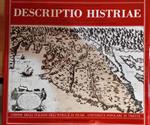 Descriptio Histriae. La penisola istriana in alcuni momenti significativi della sua tradizione cartografica.