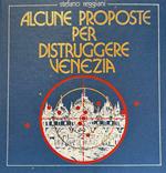 Alcune proposte per distruggere Venezia