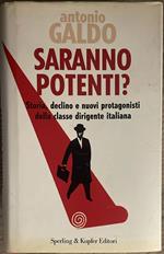 Saranno potenti? Storia, declino e nuovi protagonisti della classe dirigente italiana