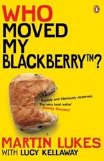 Martin Lukes: Who Moved My BlackBerry?