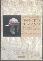 L' esercito romano. Armamento e organizzazione Vol. II Da Augusto ai Severi