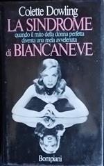 La sindrome di Biancaneve, Quando il mito della donna perfetta diventa una mela avvelenata