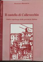 Il castello di Collevecchio. Antico capoluogo della provincia Sabina