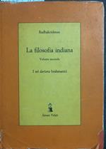 La filosofia indiana. I sei darsana brahmanici. Volume secondo