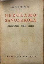 Gerolamo Savonarola ricostruttore nella libertà