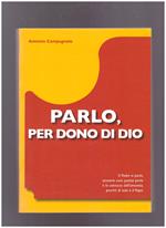 Parlo per dono di Dio