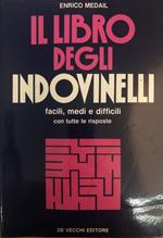 Il libro degli indovinelli facili, medi e difficili con tutte le risposte