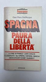 Spagna. Paura della libertà