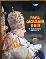 Papa Giovanni XXIII. Il camminatore del cielo