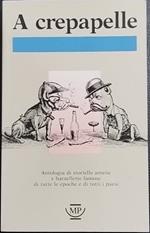 A crepapelle. Antologia di storielle amene e barzellette famose di tutte le epoche e di tutti i paesi