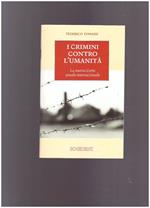 I crimini contro l'umanità La Nuova Corte Penale Internazionale