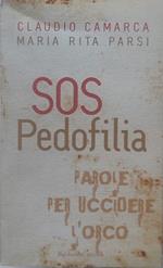 SOS Pedofilia. Parole per uccidere l'orco