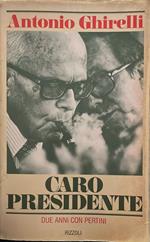 Caro Presidente. Due anni con Pertini