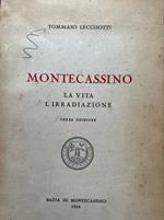 Montecassino. La vita, l'irradiazione