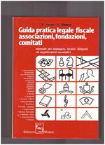 Guida pratica legale fiscale associazioni, fondazioni, comitati