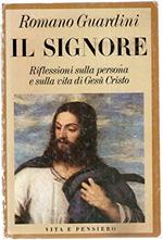 Il Signore. Riflessioni sulla persona e sulla vita di Gesù Cristo