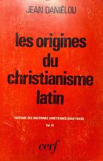 Les origines du Christianisme latin
