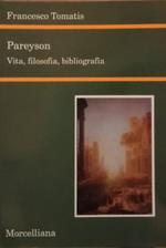 Pareyson. Vita, filosofia, bibliografia