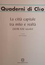 La città capitale tra mito e realtà (XVIII-XXI secolo)