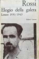 Elogio della galera. Lettere 1930 - 1943