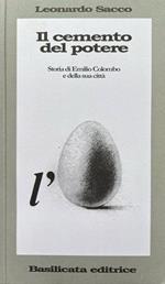 Il cemento del potere. Storia di Emilio Colombo e della sua città