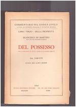 Del Possesso.Della denunzia di nuova opera e di danno temuto. Libro Terzo. Art. 1140-1172