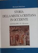Storia della mistica cristiana in Occidente. Lo sviluppo (VI-XII secolo)