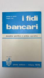 I fidi bancari. Disciplina giuridica e pratica operativa