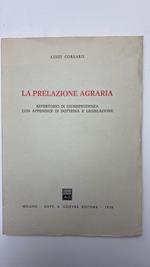 La prelazione agraria : Repertorio di dottrina, giurisprudenza e legislazione