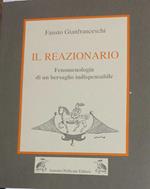 Il reazionario. Fenomenologia di un bersaglio indispensabile