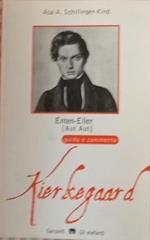 Enten-Eller (Aut-Aut) di Soren Kierkegaard. Guida e commento