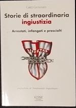 Storie di straordinaria ingiustizia