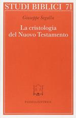 La cristologia del Nuovo Testamento. Un saggio