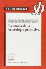 La storia della cristologia primitiva. Gli inizi biblici e la formula di Nicea