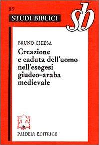 Creazione e caduta dell'uomo nell'esegesi giudeo-araba medievale - Bruno Chiesa - copertina