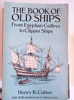 The Book of Old Ships: From Egyptian Galleys to Clipper Ships