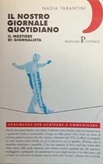 Il nostro giornale quotidiano. Il mestiere di giornalista