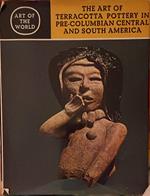 The art of terracotta pottery in pre-columbian central and South America