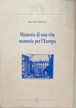 Memorie di una vita memorie per l'Europa