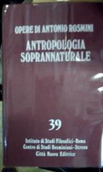 Opere teologiche. Vol. 2°. Antropologia soprannaturale (tomo I)