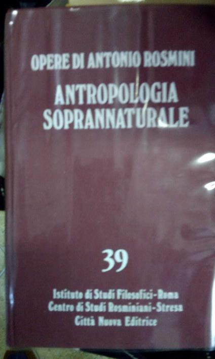 Opere teologiche. Vol. 2°. Antropologia soprannaturale (tomo I) - Antonio Rosmini - copertina