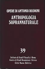 Opere teologiche, vol. 2°. Antropologia soprannaturale (tomo I)