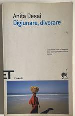 Digiunare, divorare