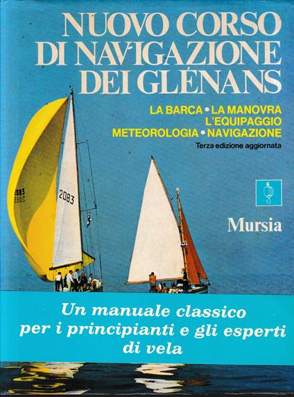 Nuovo corso di navigazione dei Glénans. La barca - La manovra - L'equipaggio - Meteorologia - Navigazione - copertina