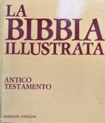 La Bibbia illustrata: Antico Testamento