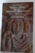 Storia e testi della letteratura latina. L'età arcaica