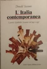 L' Italia contemporanea : i partiti, le politiche, la societa dal 1945 a oggi