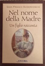 Nel nome della madre. Un figlio racconta