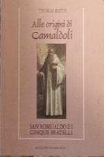 Alle origini di Camaldoli, San Romualdo e i cinque fratelli